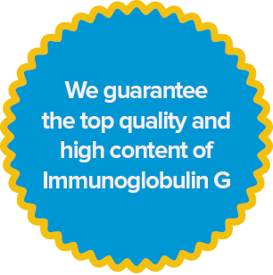 Ručíme za prvotřídní kvalitu a vysoký obsah imunitních látek IgG